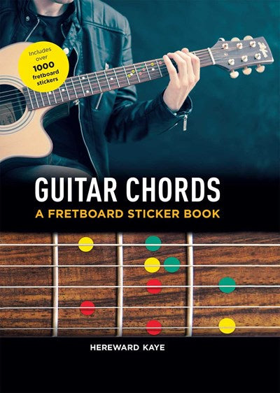GUITAR CHORDS : A FRETBOARD STICKER BOOK
