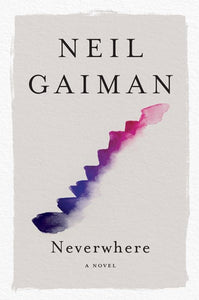 Neverwhere : A Novel