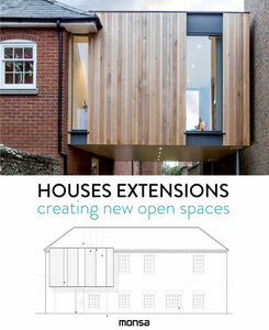 Houses Extensions : Creating New Open Spaces