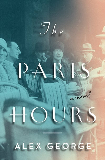 The Paris Hours : A Novel