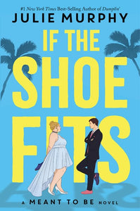 If the Shoe Fits : A Meant to be Novel