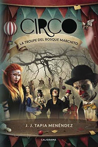 Circo: La troupe del bosque maldito