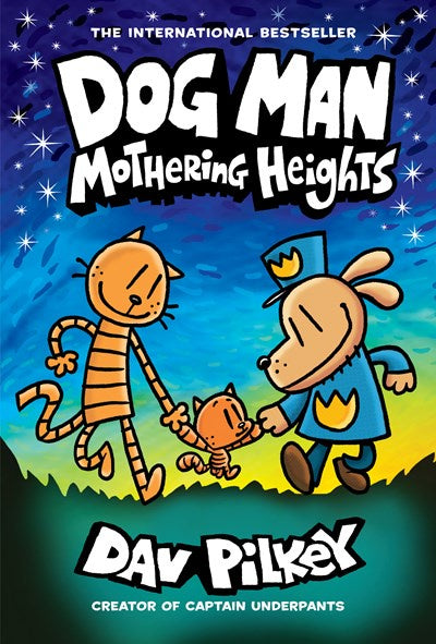 Dog Man: Mothering Heights: From the Creator of Captain Underpants (Dog Man #10)