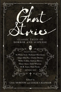 Ghost Stories : Classic Tales of Horror and Suspense