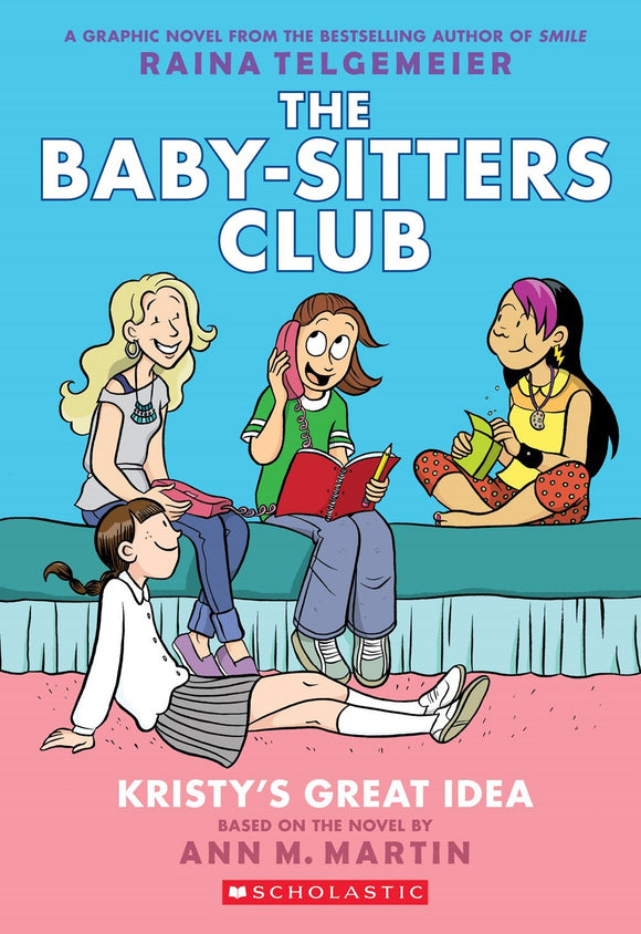 KRISTY'S GREAT IDEA (THE BABY SITTERS CLUB GRAPHIX #1) (OLD)