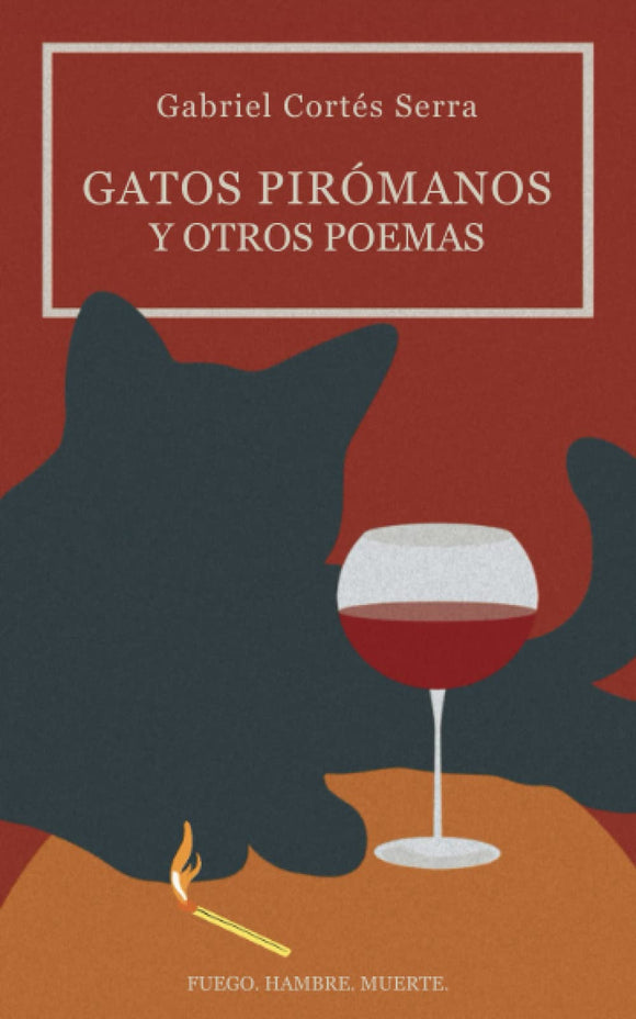 Gatos piromanos y otros poemas