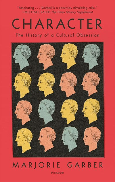 Character : The History of a Cultural Obsession