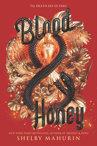 Blood & Honey : Serpent & Dove, Book 2