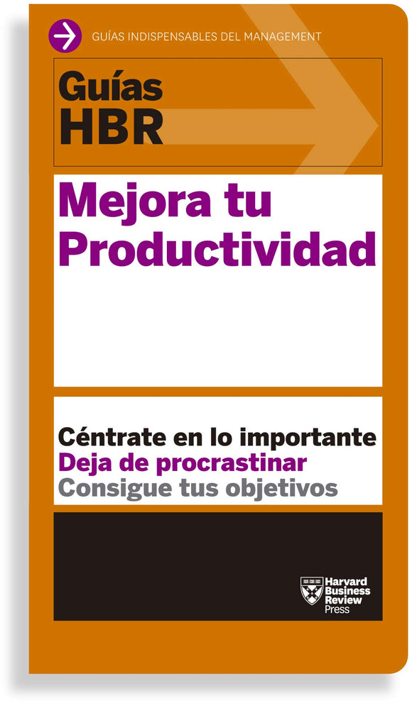 Guías Hbr: Mejora Tu Productividad ( Guías HBR )