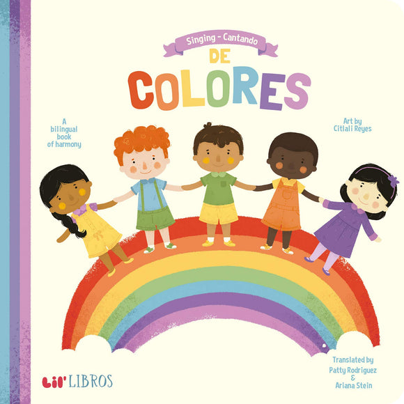 Singing - Cantando De Colores: A Bilingual Book of Harmony (English and Spanish Edition)