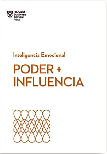 Poder e influencia ( Serie Inteligencia Emocional )