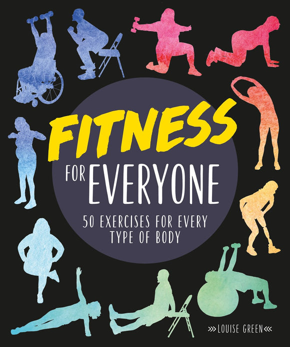 Fitness for Everyone : 50 Exercises for Every Type of Body