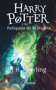 Harry Potter y Las Reliquias de La Muerte (#7)