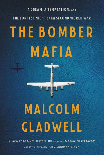 The Bomber Mafia : A Dream, a Temptation, and the Longest Night of the Second World War