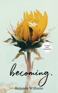 BECOMING (REVISED AND EXPANDED)