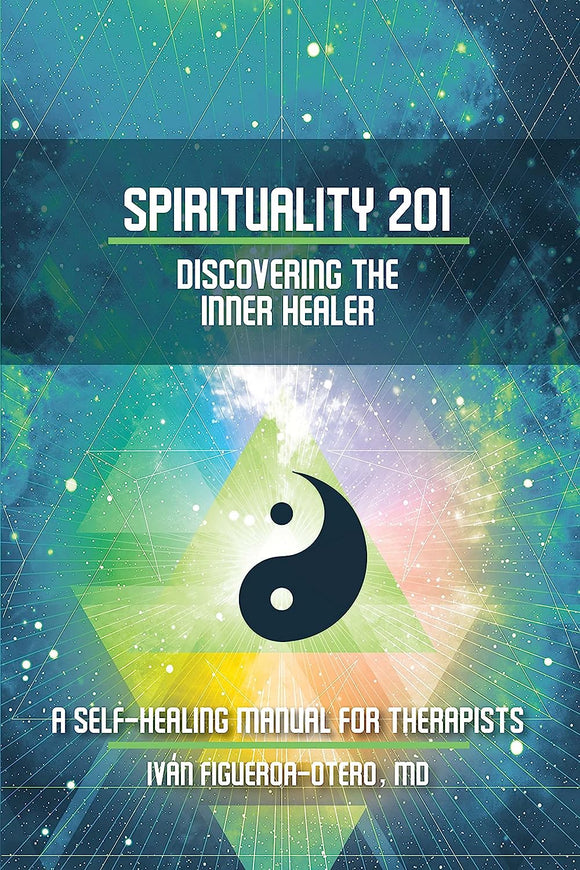 Spirituality 201: Discovering the Inner Healer