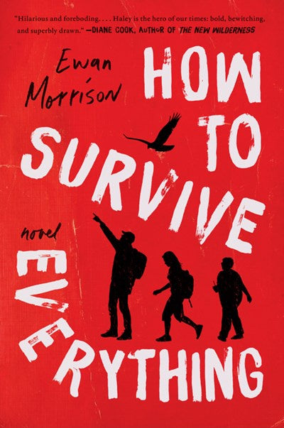 How to Survive Everything : A Novel