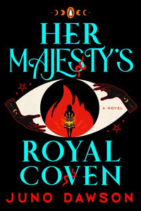 Her Majesty's Royal Coven : A Novel