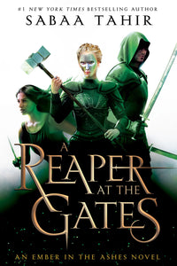 A Reaper at the Gates (Ember in the Ashes #3)