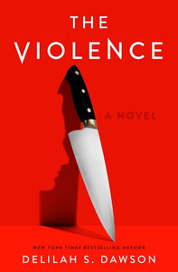 The Violence : A Novel