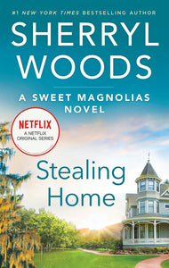 Stealing Home (Sweet Magnolias Novel #1)