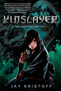 Kinslayer: The Lotus War Book Two (Lotus War #2)