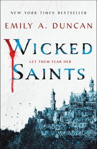 Wicked Saints ( Something Dark and Holy, 1 )