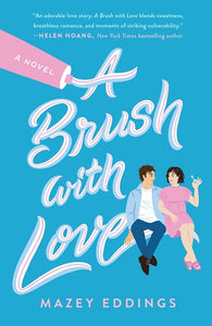 A Brush with Love : A Novel