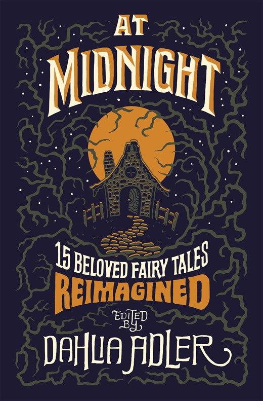 At Midnight : 15 Beloved Fairy Tales Reimagined