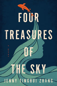 Four Treasures of the Sky : A Novel