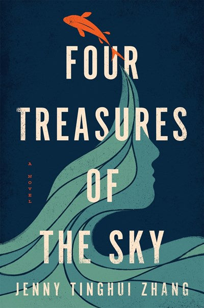 Four Treasures of the Sky : A Novel