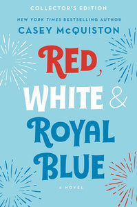 Red, White & Royal Blue: Collector's Edition : A Novel