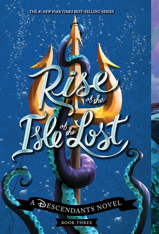 Rise of the Isle of the Lost: A Descendants Novel ( Descendants #3 )