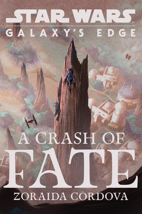 A Crash of Fate (Star Wars: Galaxy's Edge)