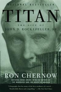 Titan: The Life of John D. Rockefeller