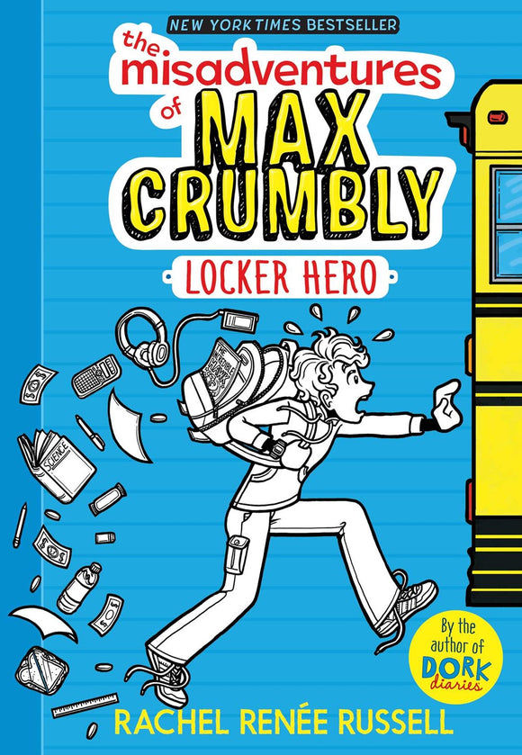 The Misadventures of Max Crumbly: Locker Hero ( Misadventures of Max Crumbly #1 )