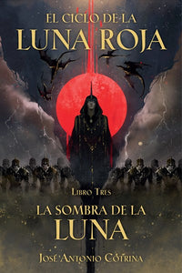 La Sombra de la Luna  (El Ciclo de la Luna Roja Libro 3)