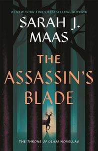 The Assassin's Blade : The Throne of Glass Prequel Novellas