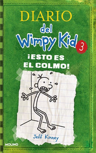 ¡Esto es el colmo! (Diario del Wimpy Kid #3)