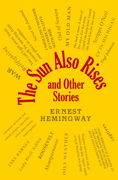 The Sun Also Rises and Other Stories (Flexibound)