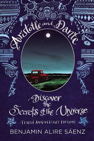 Aristotle and Dante Discover the Secrets of the Universe : Tenth Anniversary