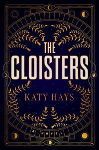 The Cloisters : A Novel