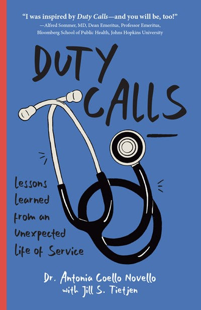 Duty Calls : Lessons Learned From an Unexpected Life of Service