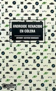 ANDROIDE RENACIDO EN COLERA (COLECCION NAUFRAGO)