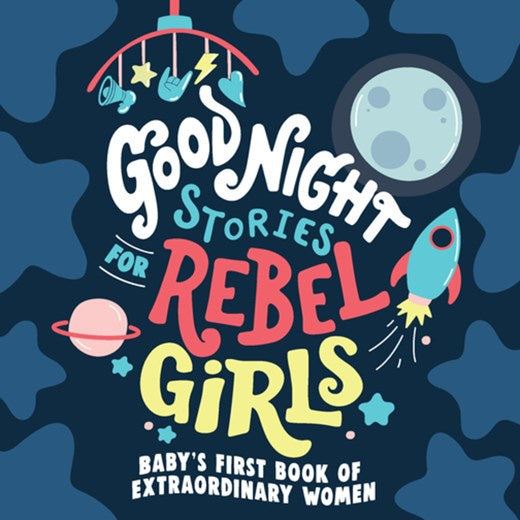 Good Night Stories for Rebel Girls: Baby's First Book