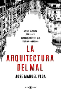 La arquitectura del mal / The Architecture of Evil