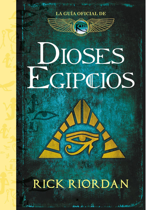 Dioses Egipcios: La Guía Oficial de Las Crónicas de Kane