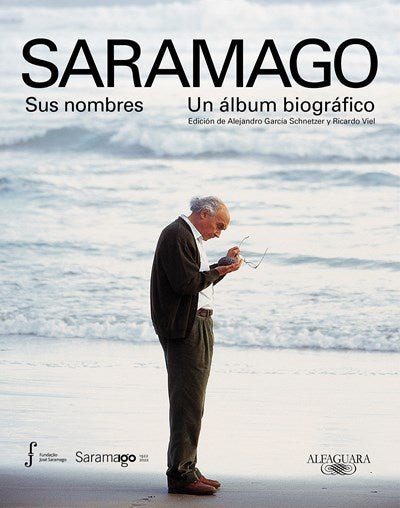 Saramago. Sus nombres: Un álbum biográfico