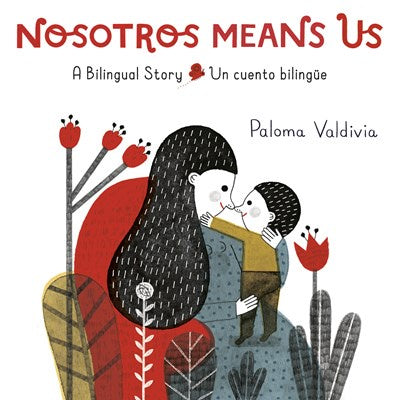 Nosotros Means Us : Un cuento bilingüe