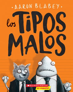 Los tipos malos (Los Tipos Malos #1)